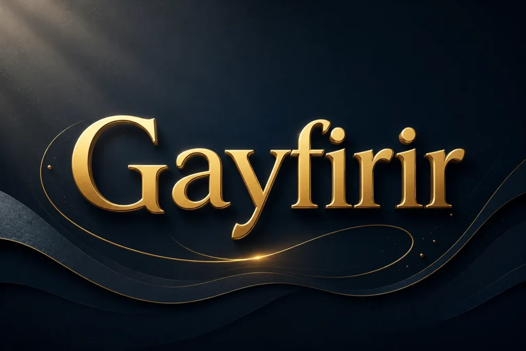 Gayfirir: Meaning, Origins, and Why People Search It Gayfirir